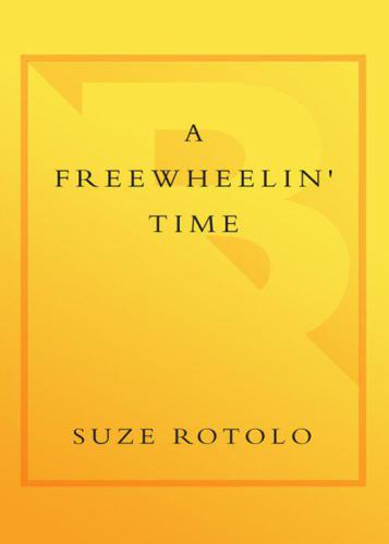 A Freewheelin Time A Memoir Of Greenwich Village In The Sixties Suze Rotolo