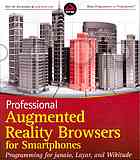 Professional Augmented Reality Browsers For Smartphones Programming For Junaio Layar And Wikitude Lester Madden