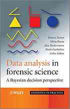Data Analysis In Forensic Science A Bayesian Decision Perspective Franco Taroni Wiley Interscience Online Service Et Al