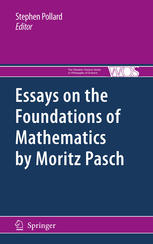 Essays On The Foundations Of Mathematics By Moritz Pasch 1st Edition Prof Stephen Pollard Auth
