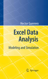 Excel Data Analysis Modeling And Simulation 1st Edition Hector Guerrero Auth