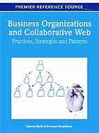 Business Organizations And Collaborative Web Practices Strategies And Patterns Kamna Malik Praveen Choudhary