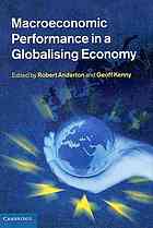 Macroeconomic Performance In A Globalising Economy Bob Anderton Geoff Kenny