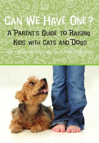 Can We Have One A Parents Guide To Raising Kids With Cats And Dogs 1st Edition Lynn F Buzhardt Sue D Steib