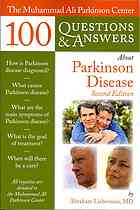 The Muhammad Ali Parkinson Center 100 Questions Answers About Parkinson Disease 2nd Ed A N Lieberman