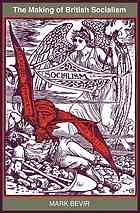 The Making Of British Socialism Mark Bevir