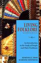 Living Folklore An Introduction To The Study Of People And Their Traditions Martha C Sims Martine Stephens