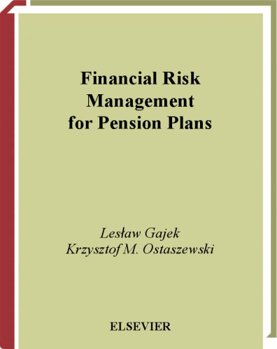 Financial Risk Management Of Pension Plans Krzysztof Ostaszewski Leslaw Gajek