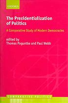 The Presidentialization Of Politics A Comparative Study Of Modern Democracies Thomas Poguntke Paul Webb Oxford University Press