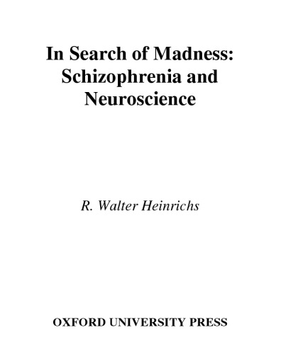 In Search Of Madness Schizophrenia And Neuroscience R Walter Heinrichs