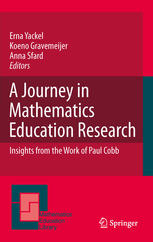 A Journey In Mathematics Education Research Insights From The Work Of Paul Cobb 1st Edition Erna Yackel
