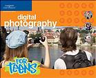 Digital Photography For Teens Marc Campbell Dave Long Photographer