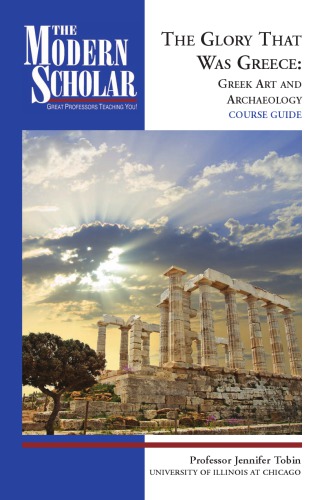 The Glory That Was Greece Greek Art And Archaeology Jennifer Tobin