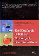 The Handbook Of Political Economy Of Communications Janet Wasko Graham Murdock Helena Sousa