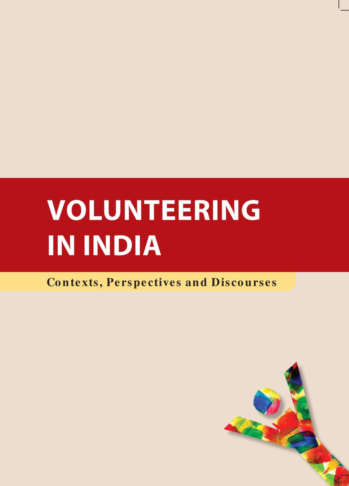 Volunteering In India Contexts Perspectives And Discourses Jitendra Singh