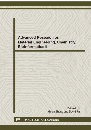 Advanced Research On Material Engineering Chemistry Bioinformatics Ii Selected Peer Reviewed Papers From The 2012 2nd International Conference On Material Engineering Chemistry Bioinformatics Mecb 2012 July 1415 Xian China Helen Zhang David Jin