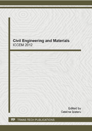 Civil Engineering And Materials Selected Peer Reviewed Papers Form The 2012 International Conference On Civil Engineering And Materials Iccem 2012 July 78 2012 Paris France Catalina Spataru