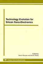 Technology Evolution For Silicon Nanoelectronics Selected Peer Reviewed Papers From The Proceedings Of The International Symposium On Technology Evolution For Silicon Nanoelectronics 2010 June 35 2010 Tokyo Institute Of Technology Tokyo Japan Seiichi Miyazaki Hitoshi Tabata