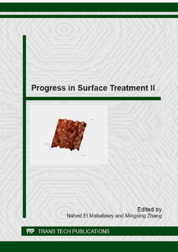 Progress In Surface Treatment Ii Special Topic Volume With Invited Peer Reviewed Papers Only Nahed El Mahallawy Mingxing Zhang