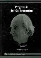 Progress In Solgel Production Special Topic Volume With Invited Papers Only Luis Esquivias