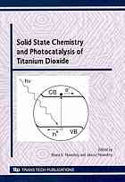 Solid State Chemistry And Photocatalysis Of Titanium Dioxide Special Topic Volume With Invited Peer Reviewed Papers Only Janusz Nowotny Maria K Nowotny