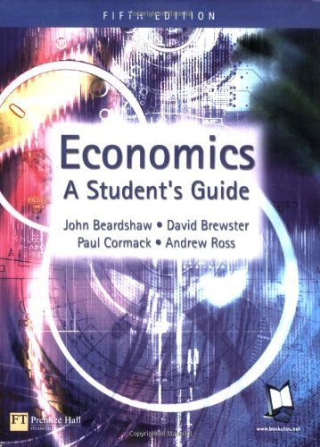Economics A Students Guide 5th Edition John Beardshaw John Beardshaw