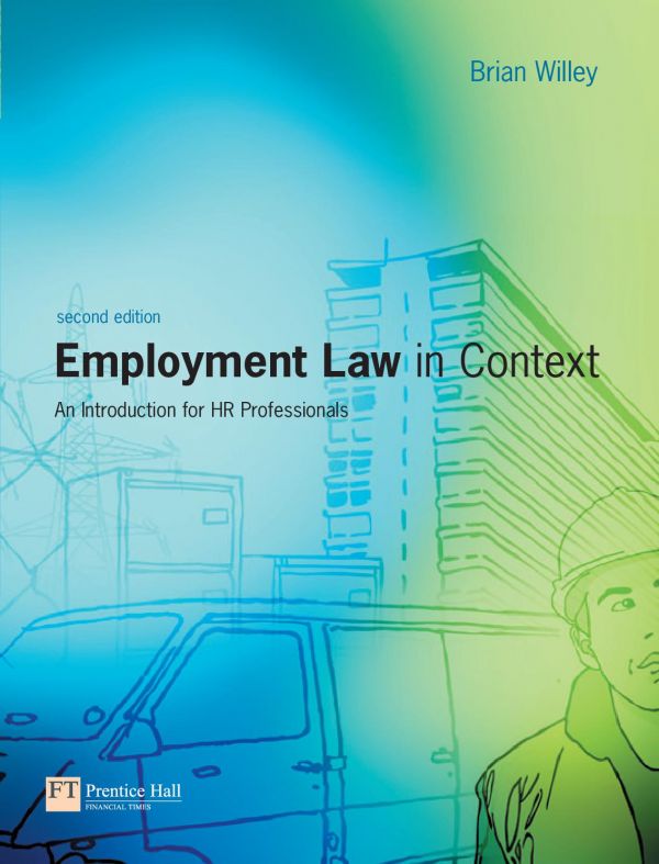 Employment Law In Context 2nd Brian Willey