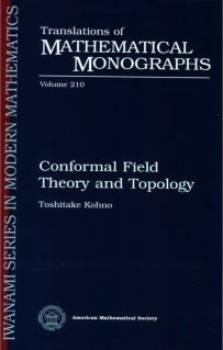 Conformal Field Theory And Topology Toshitake Kohno
