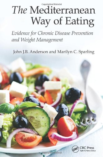 The Mediterranean Way Of Eating Evidence For Chronic Disease Prevention And Weight Management 1st Edition John Jb Anderson