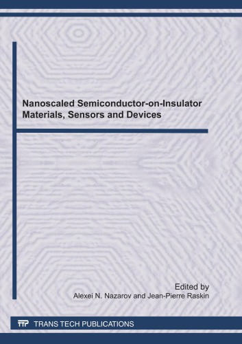 Nanoscaled Semiconductoroninsulator Materials Sensors And Devices Edited By Alexei N Nazarov Jeanpierre Raskin