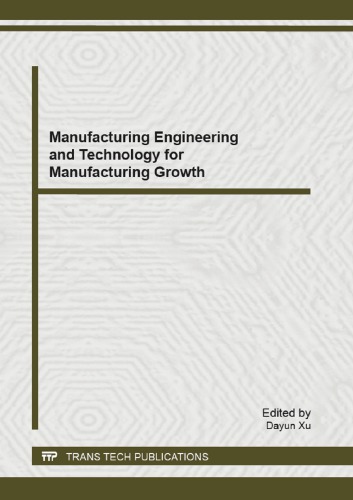 Manufacturing Engineering And Technology For Manufacturing Growth Edited By Dayun Xu