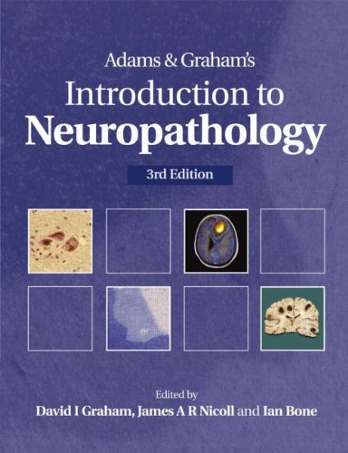 Adams Grahams Introduction To Neuropathology 3rd David I Graham