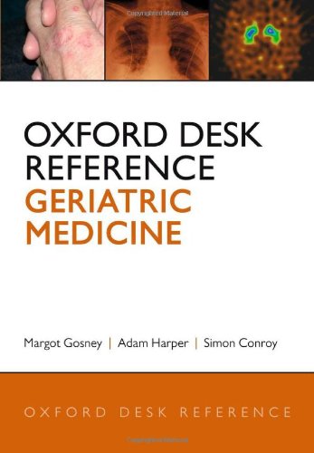 Oxford Desk Reference Geriatric Medicine 1st Margot Gosney Adam Harper
