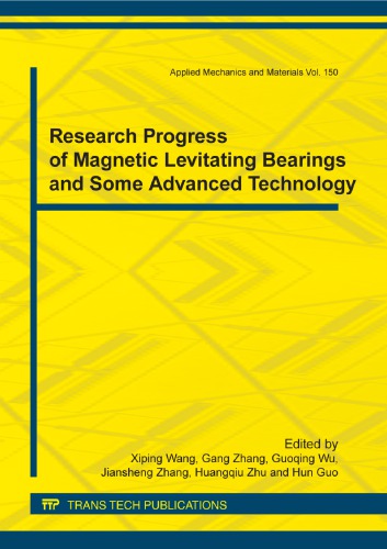 Research Progress Of Magnetic Levitating Bearings And Some Advanced Technology Edited By Xiping Wang Gang Zhang Guoqing Wu Jiansheng Zhang Huangqiu Zhu Hun Guo