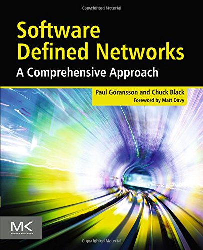 Software Defined Networks A Comprehensive Approach 1st Edition Paul Goransson
