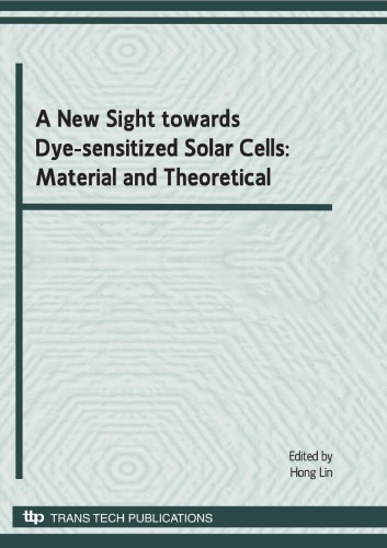 A New Sight Towards Dyesensitized Solar Cells Material And Theoretical Edited By Hong Lin