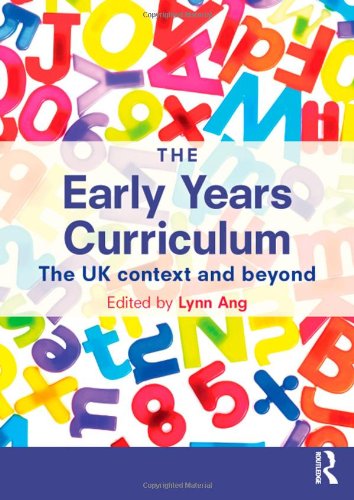 The Early Years Curriculum The Uk Context And Beyond Lynn Ang