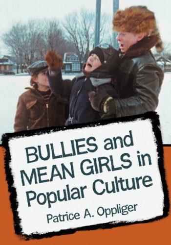 Bullies And Mean Girls In Popular Culture Patrice A Oppliger