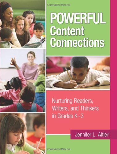 Powerful Content Connections Nurturing Readers Writers And Thinkers In Grades K3 Jennifer L Altieri