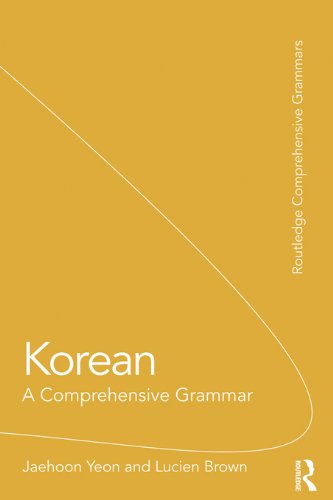 Korean A Comprehensive Grammar 1st Jaehoon Yeon Lucien Brown