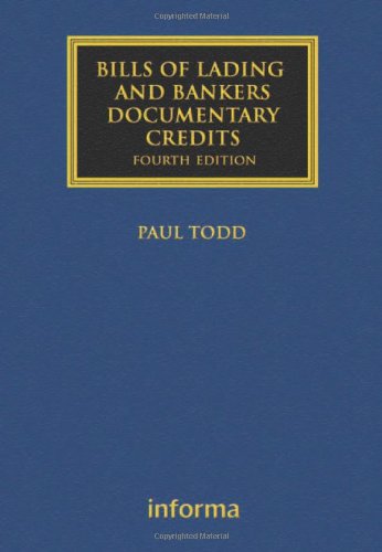 Bills Of Lading And Bankers Documentary Credits 4th Edition Paul Todd