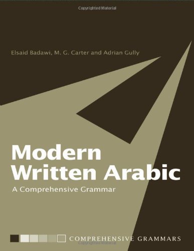Modern Written Arabic A Comprehensive Grammar Adrian Gully Mike G Carter