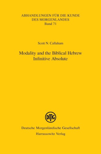 Modality And The Biblical Hebrew Infinitive Absolute Callaham