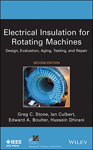 Electrical Insulation For Rotating Machines Design Evaluation Aging Testing And Repair 2nd Edition Greg Stone