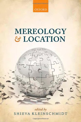 Mereology And Location Shieva Kleinschmidt