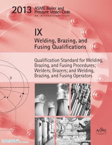 2013 Asme Boiler And Pressure Vessel Code Section Xi Welding Brazing And Fusing Qualifications 1st Edition Asme