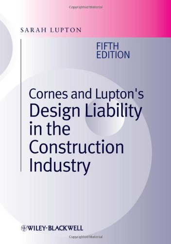 Cornes And Luptons Design Liability In The Construction Industry 5th Edition Sarah Lupton