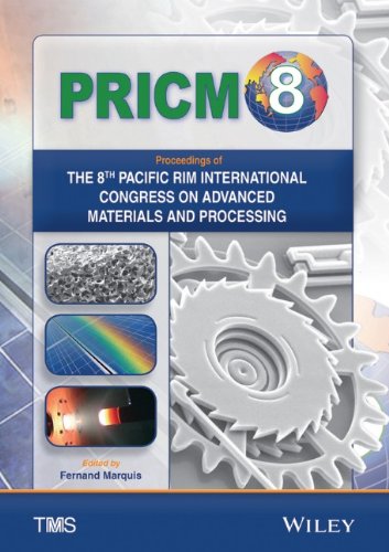Proceedings Of The 8th Pacific Rim International Conference On Advanced Materials And Processing 1st Edition Fernand D S Marquis