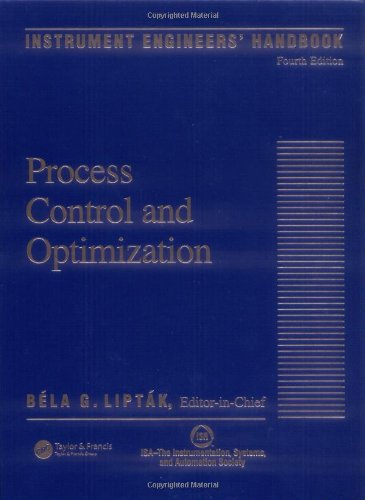 Instrument Engineers Handbook Vol 2 Process Control And Optimization 4th Edition 4th Bela G Liptak
