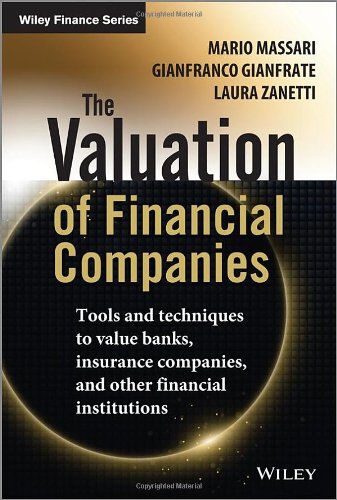The Valuation Of Financial Companies Tools And Techniques To Measure The Value Of Banks Insurance Companies And Other Financial Institutions 1st Edition Mario Massari